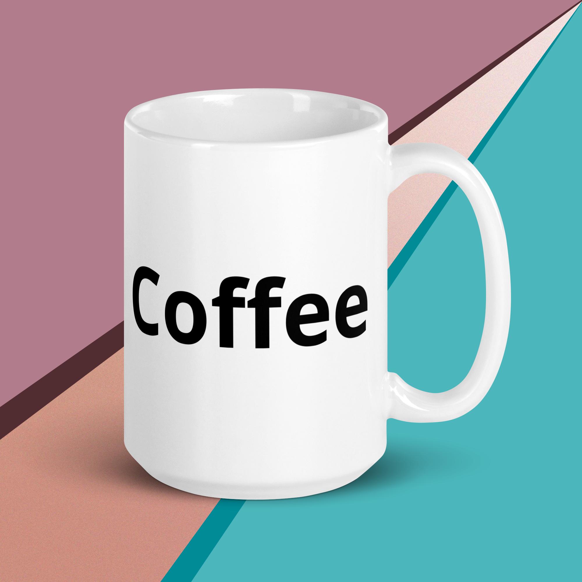 Cup with Word Coffee on it White glossy mug - Image 2