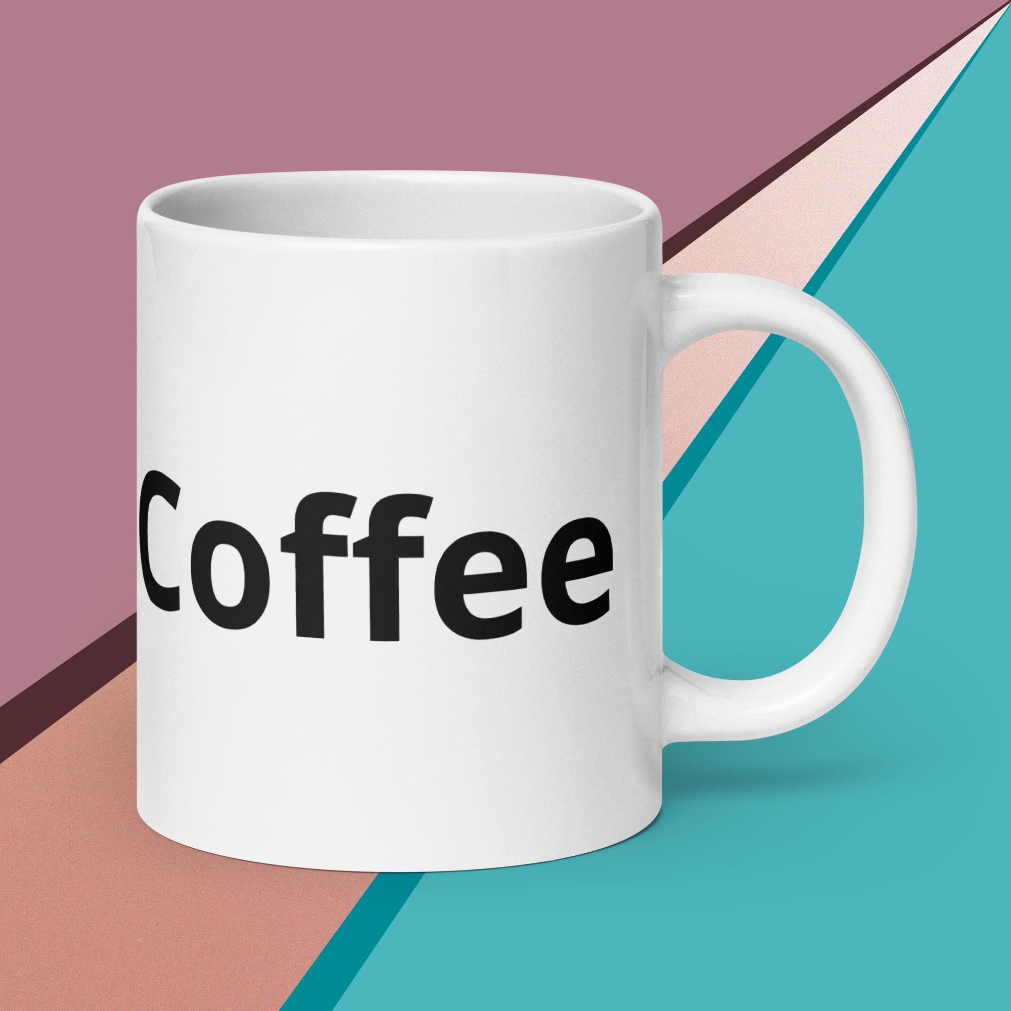Cup with Word Coffee on it White glossy mug - Image 3